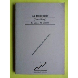LA FRANQUICIA. La comercialización más allá de 1992